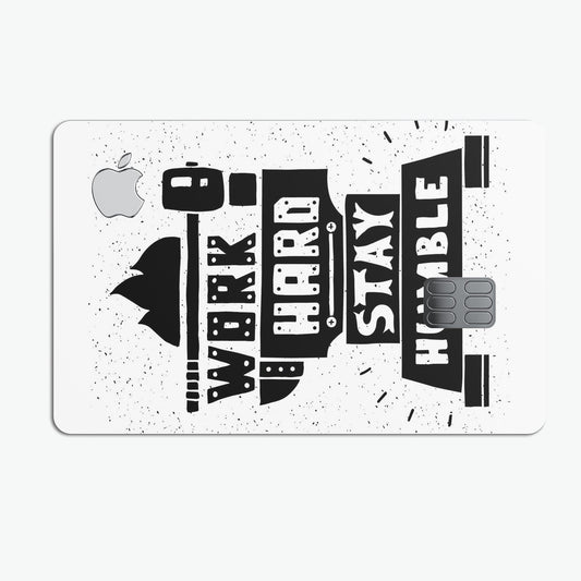 Work Hard Stay Humble - Premium Protective Decal Skin-Kit for the
